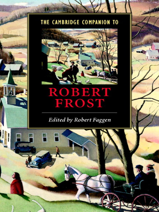 Title details for The Cambridge Companion to Robert Frost by Robert Faggen - Available